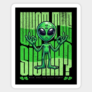 Funny Gen Alpha Slang What the Sigma Alien UFO Funny Slang Sticker